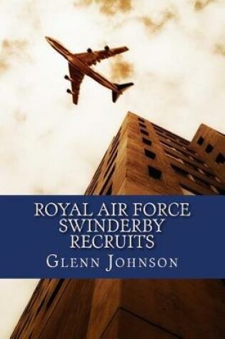 Cover of Royal Air Force Swinderby Recruits