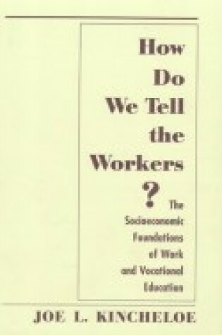 Cover of How Do We Tell The Workers?