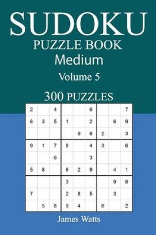 Cover of 300 Medium Sudoku Puzzle Book