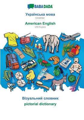 Book cover for BABADADA, Ukrainian (in cyrillic script) - American English, visual dictionary (in cyrillic script) - pictorial dictionary