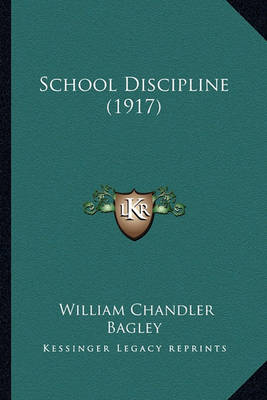 Book cover for School Discipline (1917) School Discipline (1917)