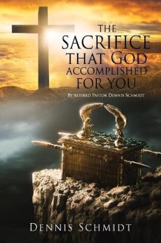 Cover of THE SACRIFICE that God accomplished FOR YOU