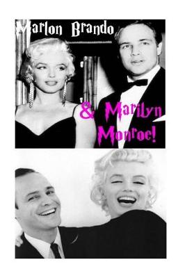 Book cover for Marlon Brando & Marilyn Monroe!