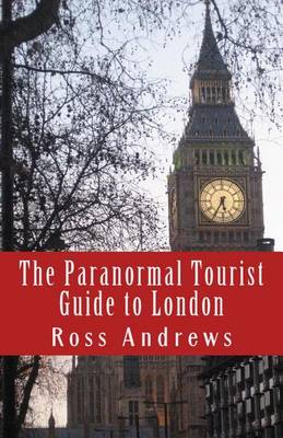 Cover of The Paranormal Tourist Guide to London