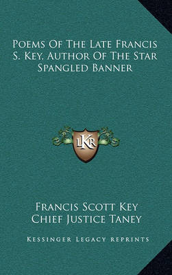 Book cover for Poems of the Late Francis S. Key, Author of the Star Spangled Banner