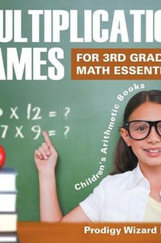 Cover of Multiplication Games for 3Rd Graders Math Essentials Children's Arithmetic Books