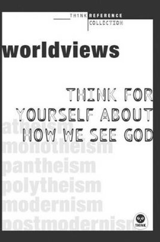 Cover of Think for Yourself about How We See God