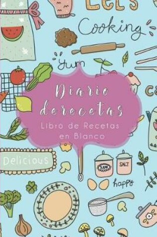 Cover of Diario de Recetas - Libro de Recetas En Blanco