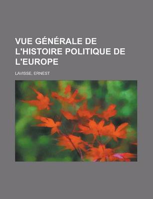 Book cover for Vue Generale de L'Histoire Politique de L'Europe