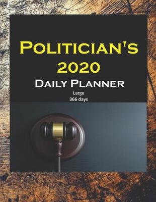 Book cover for Politician Daily Planner 2020