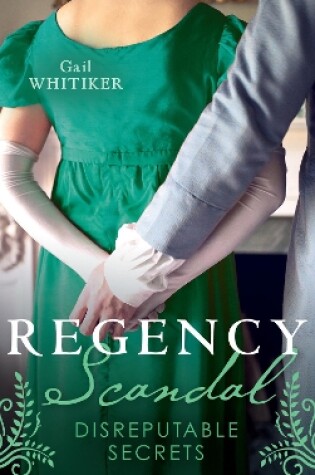 Cover of Regency Scandal: Disreputable Secrets