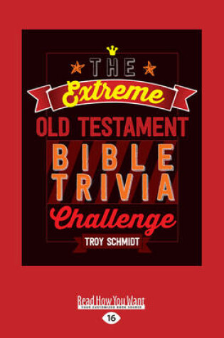 Cover of The Extreme Old Testament Bible Trivia Challenge
