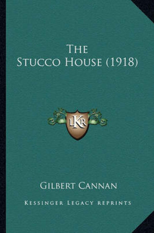 Cover of The Stucco House (1918)