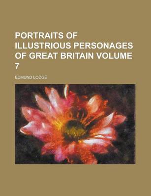 Book cover for Portraits of Illustrious Personages of Great Britain Volume 7