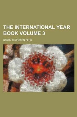 Cover of The International Year Book Volume 3