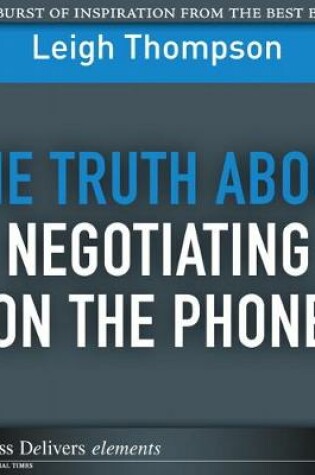 Cover of Truth About Negotiating on the Phone, The