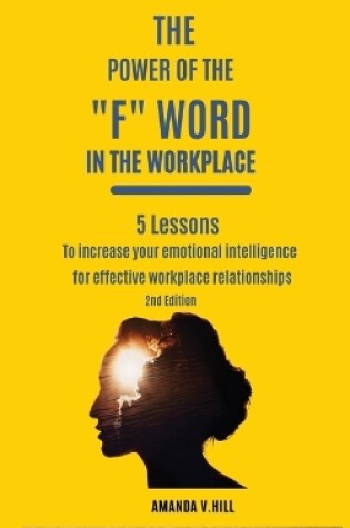 Cover of The Power of the F Word in the Workplace