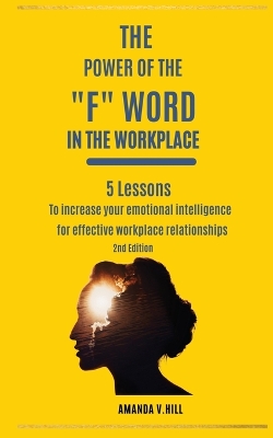 Book cover for The Power of the F Word in the Workplace