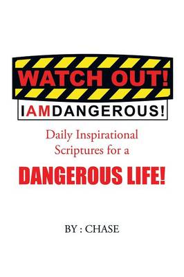 Book cover for Watch Out! I AM Dangerous!