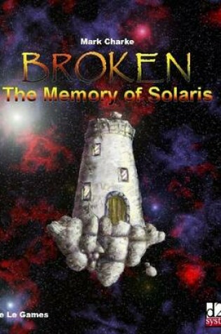 Cover of Broken: The Memory Of Solaris