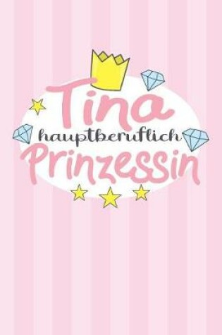 Cover of Tina - hauptberuflich Prinzessin