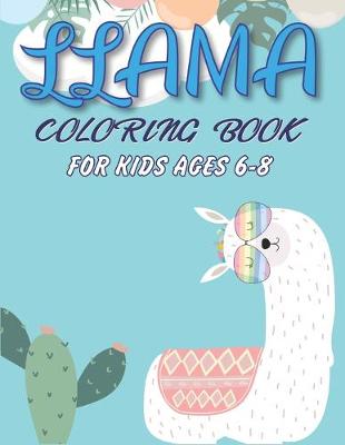 Book cover for Llama Coloring Book for Kids Ages 6-8