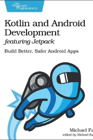 Cover of Kotlin and Android Develoment featuring Jetpack