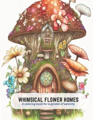 Book cover for Whimsical Flower Homes