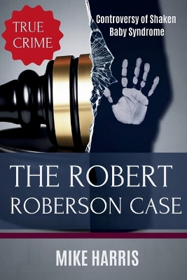 Book cover for The Robert Roberson Case