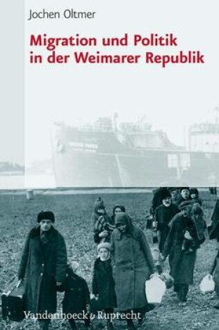 Cover of Migration Und Politik in Der Weimarer Republik