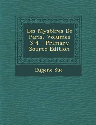 Book cover for Les Mysteres de Paris, Volumes 3-4