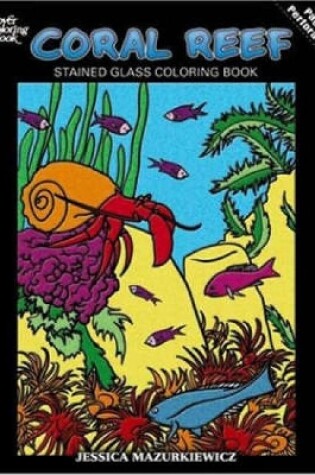 Cover of Coral Reef Stained Glass Coloring Book