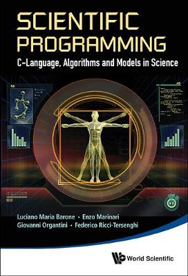 Book cover for Scientific Programming: C-language, Algorithms And Models In Science