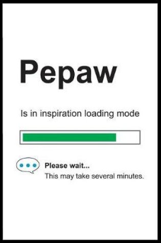 Cover of Pepaw is in Inspiration Loading Mode