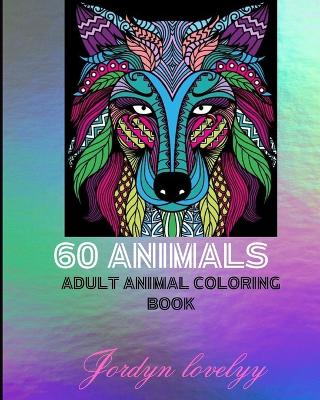 Cover of 60 images Adult Animal coloring Book