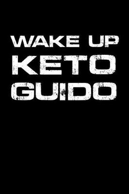 Book cover for Wake up Keto Guido