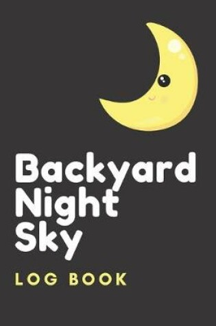 Cover of Backyard Night Sky Log Book