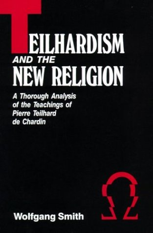 Book cover for Teilhardism & the New Religion