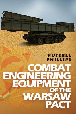 Book cover for Combat Engineering Equipment of the Warsaw Pact