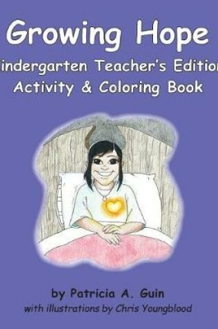 Cover of Growing Hope Kindergarten Activity & Coloring Book Teacher's Edition