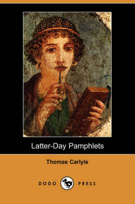 Book cover for Latter-Day Pamphlets (Dodo Press)