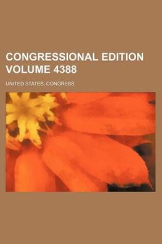 Cover of Congressional Edition Volume 4388