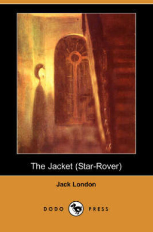 Cover of The Jacket (the Star-Rover) (Dodo Press)