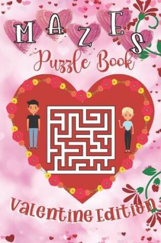 Cover of Mazes Puzzle Book Valentine Edition