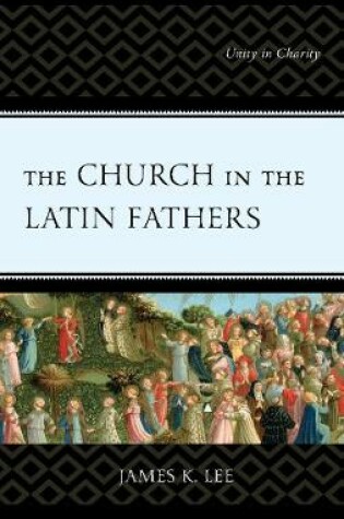 Cover of The Church in the Latin Fathers