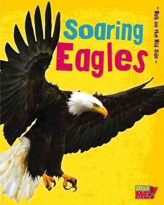 Book cover for Walk on the Wild Side Soaring Eagles