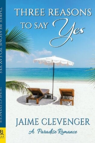 Cover of Three Reasons to Say Yes