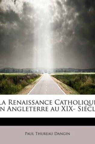 Cover of La Renaissance Catholique En Angleterre Au XIX- Si Cle