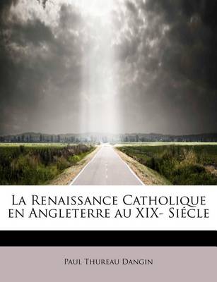 Book cover for La Renaissance Catholique En Angleterre Au XIX- Si Cle