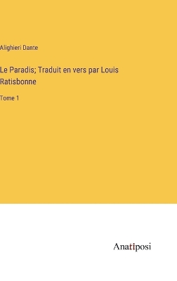 Book cover for Le Paradis; Traduit en vers par Louis Ratisbonne
